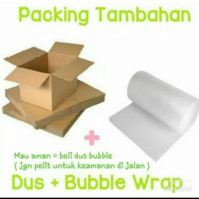 

Dus + Bubble Wrap Packing tambahan