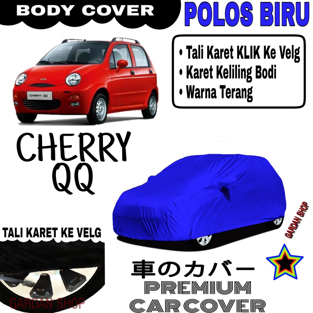 Sarung Mobil CHERRY QQ Polos BIRU Body Cover Penutup Body Cherry PREMIUM Biru