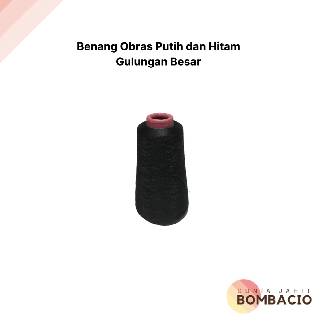 Benang Obras / Polyester Hitam dan Putih Besar Berat 220 - 240 gram Benang Obras Termurah