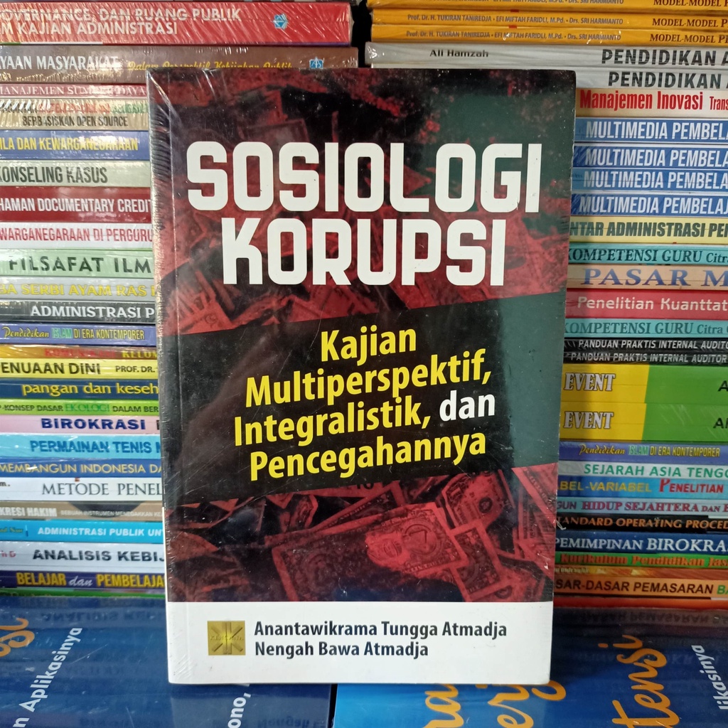 Jual Buku SOSIOLOGI KORUPSI Kajian Multiperspektif, Integralistik, dan ...