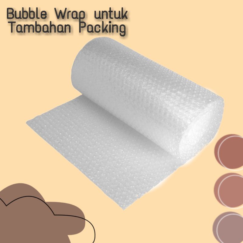 

Bubble Wrap hanya untuk Tambahan Packing