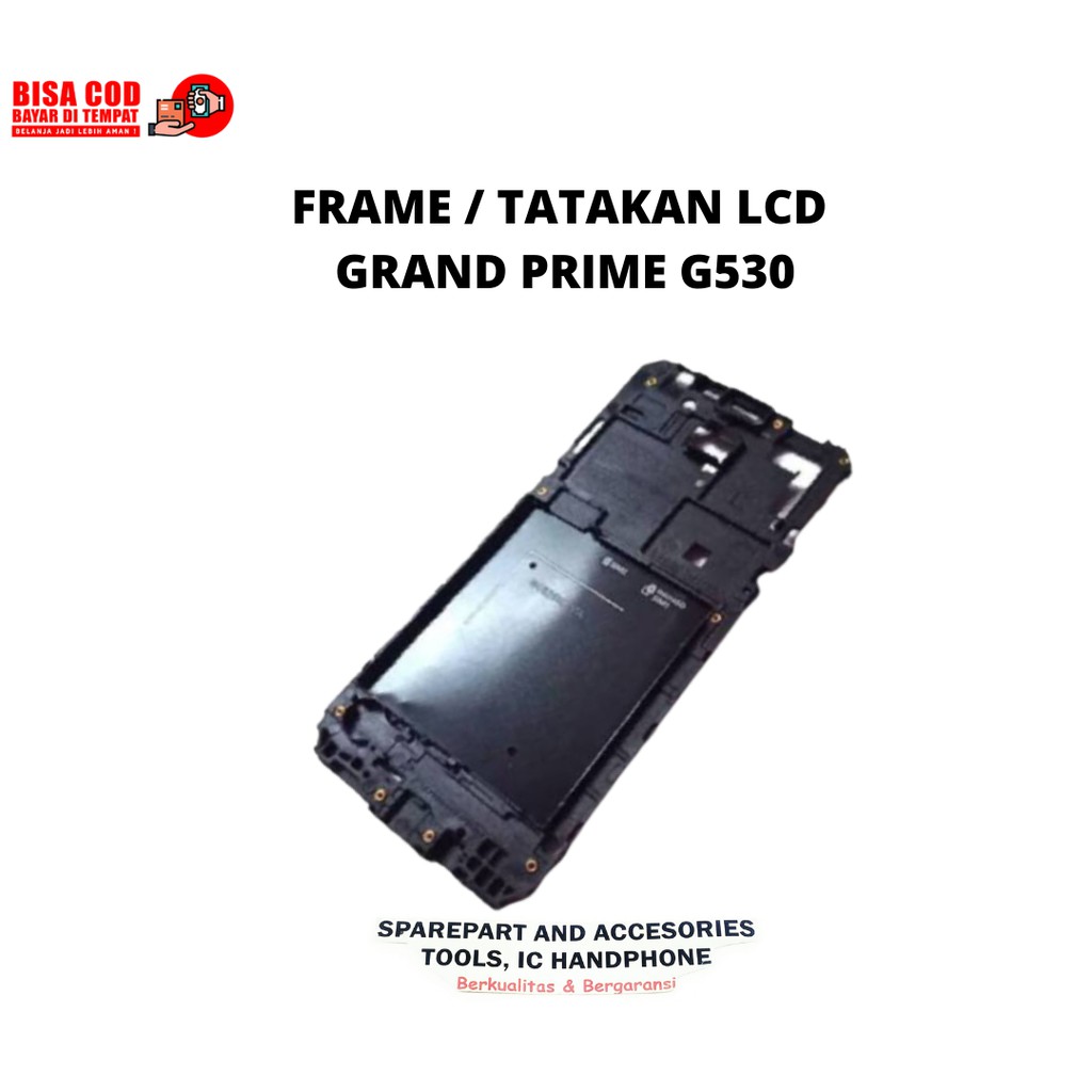 FRAME / TATAKAN LCD SAMSUNG GRAND PRIME G530 ORIGINAL