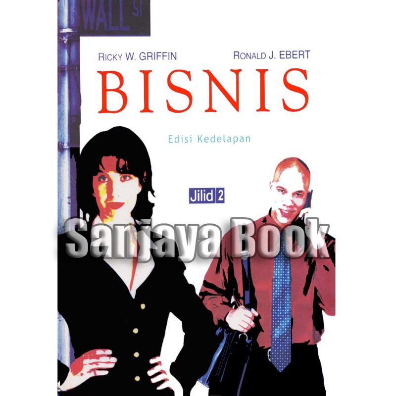

BISNIS edisi kedelapan jilid 2 by Ricky w. griffin