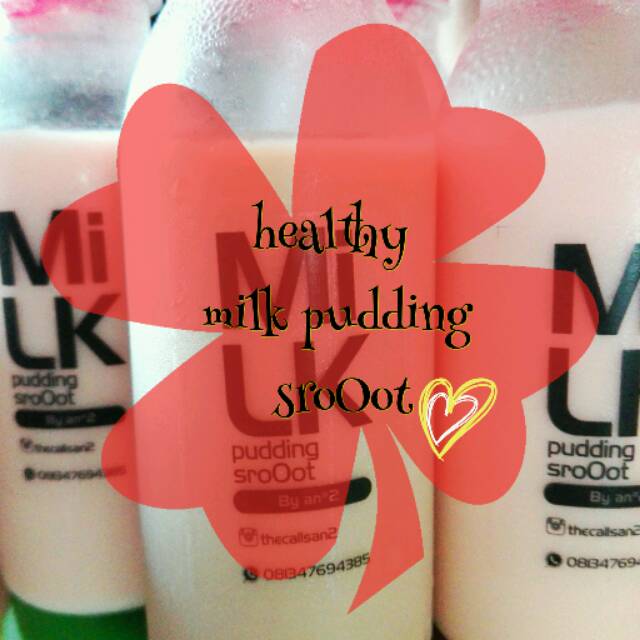 

Milk pudding sroOot..