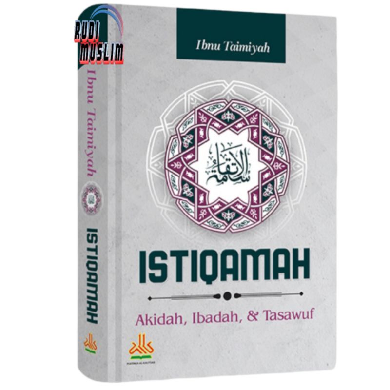 ISTIQAMAH Akidah, Ibadah, & Tasawuf Ibnu Taimiyah