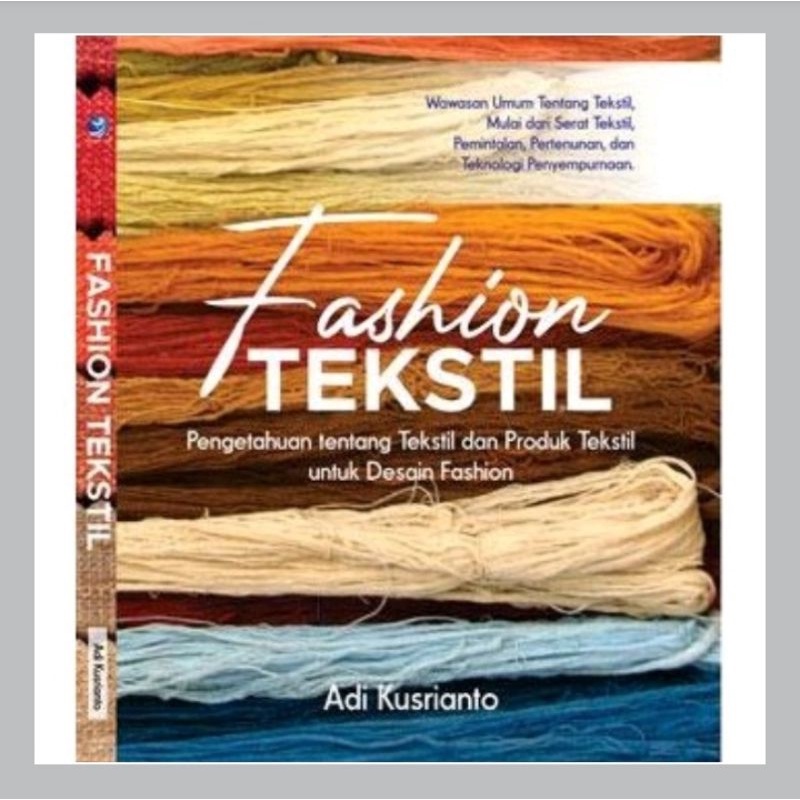 Jual Buku Fashion Tekstil Pengetahuan Tentang Tekstil Dan Produk ...