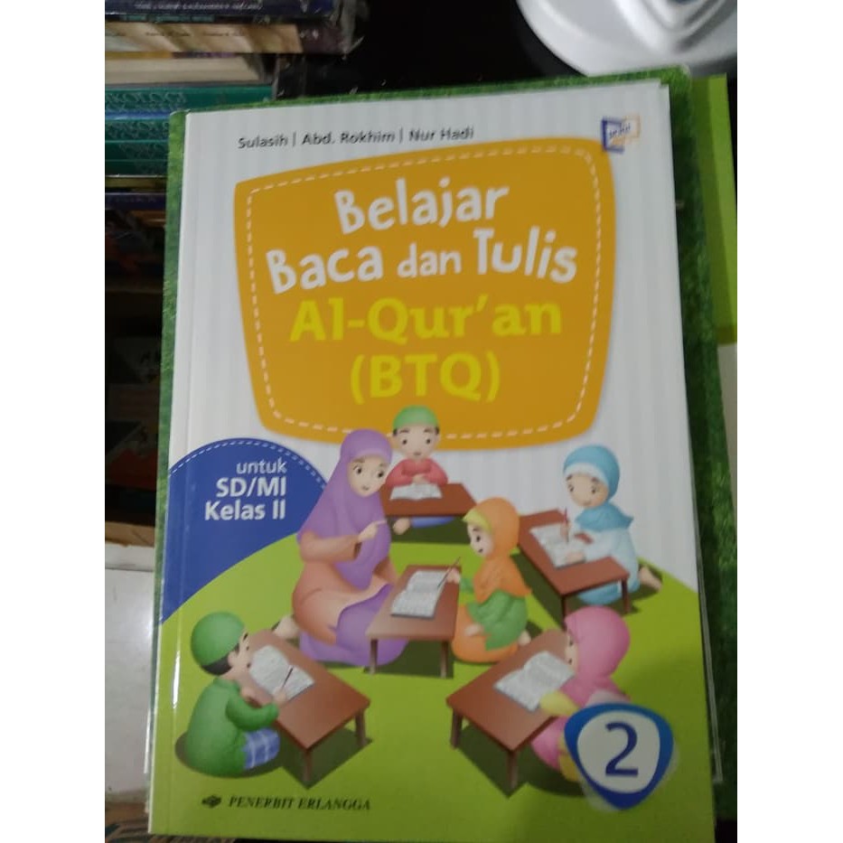 Jual BEST SELLER BELAJAR BACA DAN TULIS AL QURAN BTQ UNTUK SD MI KELAS II ERLANGGA Shopee