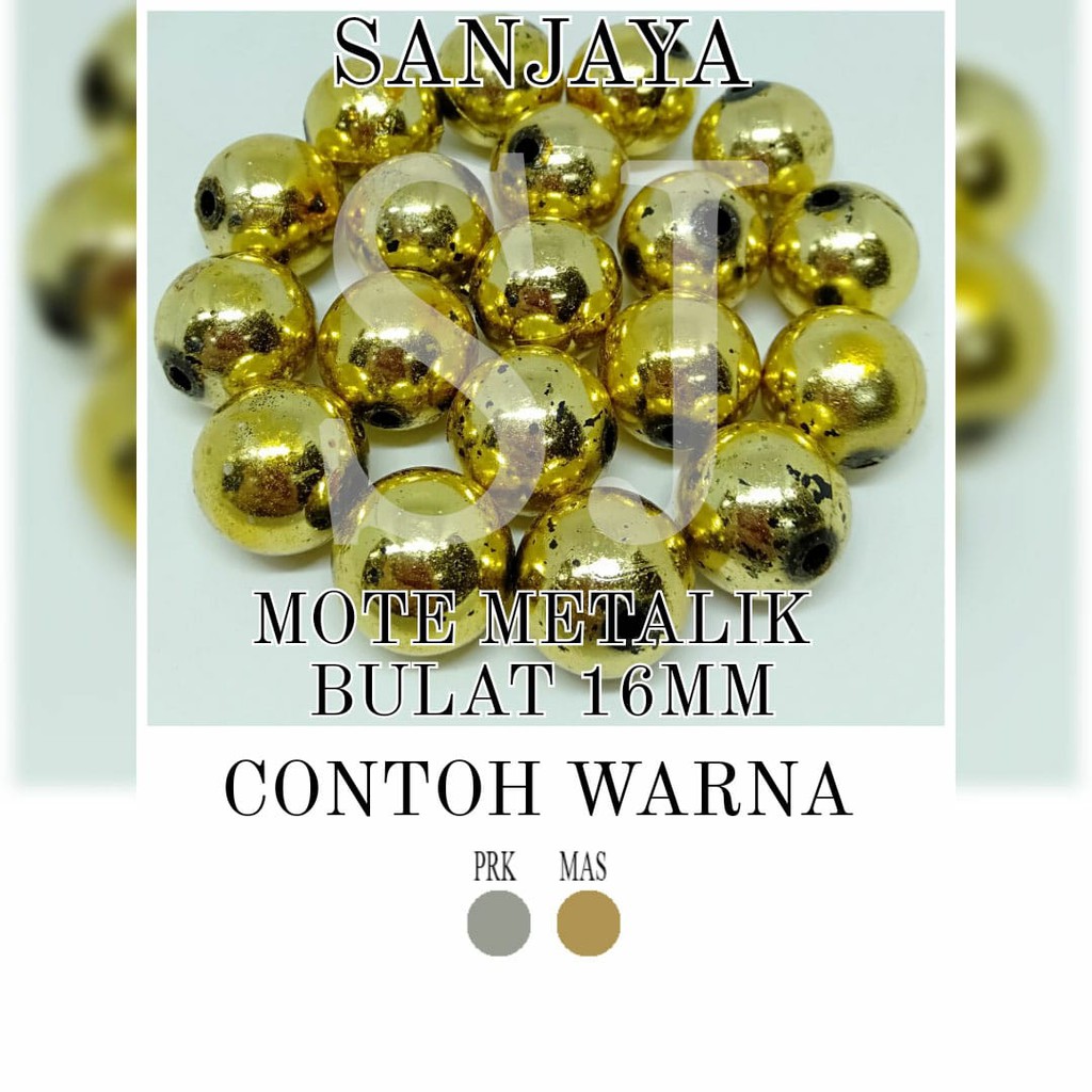 MANIK BULAT METALIK / MOTE BULAT METALIK / MANIK BULAT EMAS / MANIK BULAT PERAK / MOTE EMAS / MOTE PERAK / MOTE METALIK BULAT 16MM