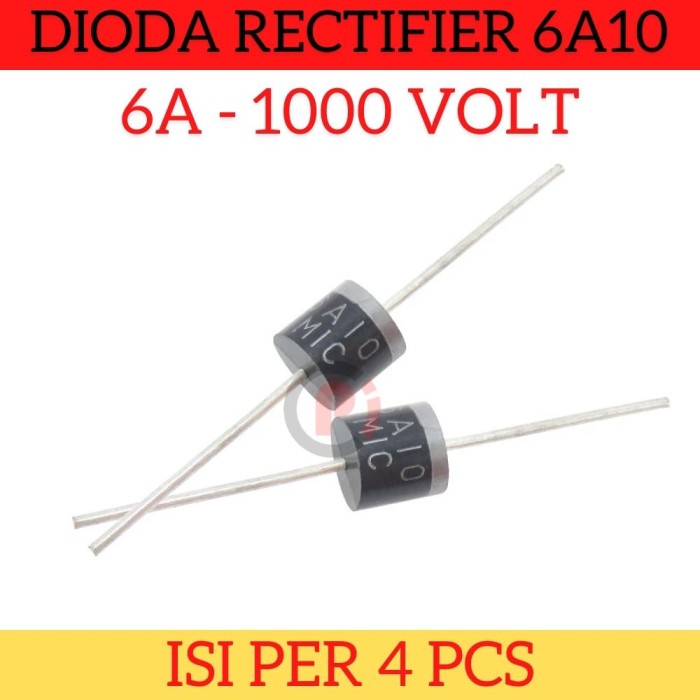 Per 4 Pcs Dioda Diode Rectifier Penyearah 6A10 6A 6 Amper 1000V