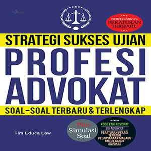 Strategi Sukses Ujian Profesi Advokat