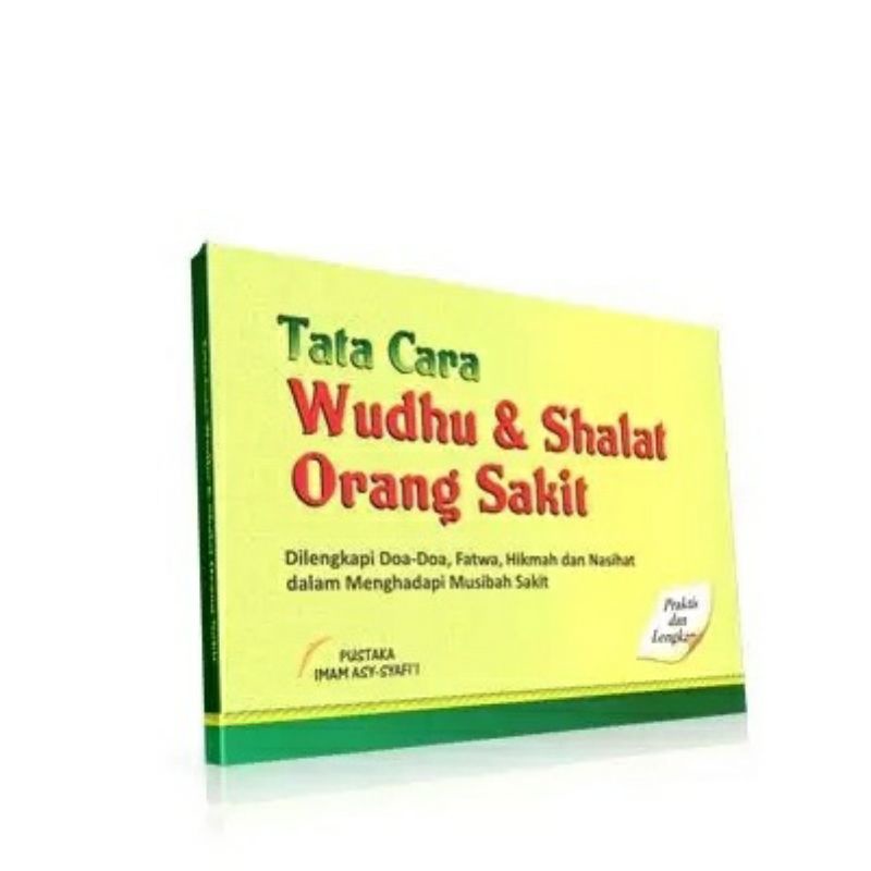 TATA CARA WUDHU & SHALAT ORANG SAKIT - BUKU 100% ORIGINAL