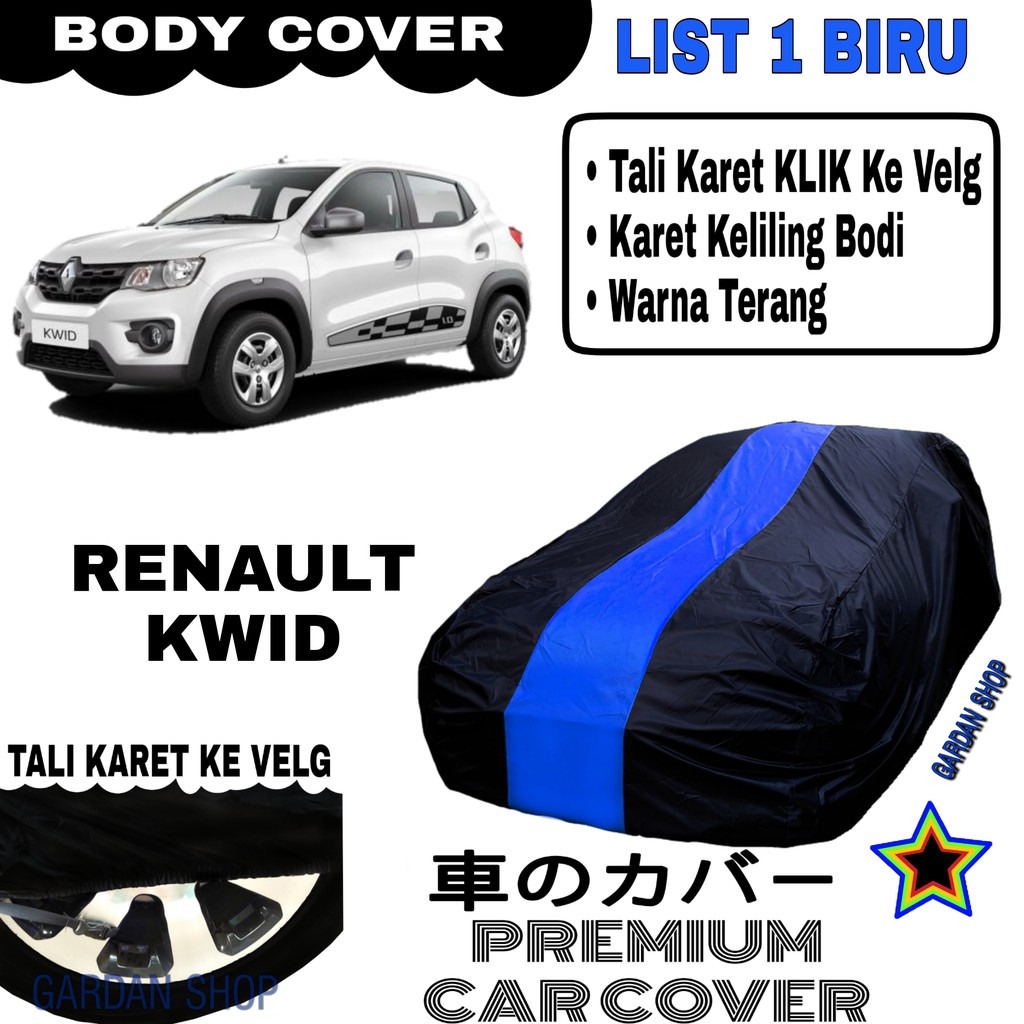 Body Cover RENAULT KWID List Single BIRU Sarung Mobil Penutup Kwid PREMIUM