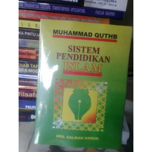 Sistem pendidikan Islam - Muhammad Quthb