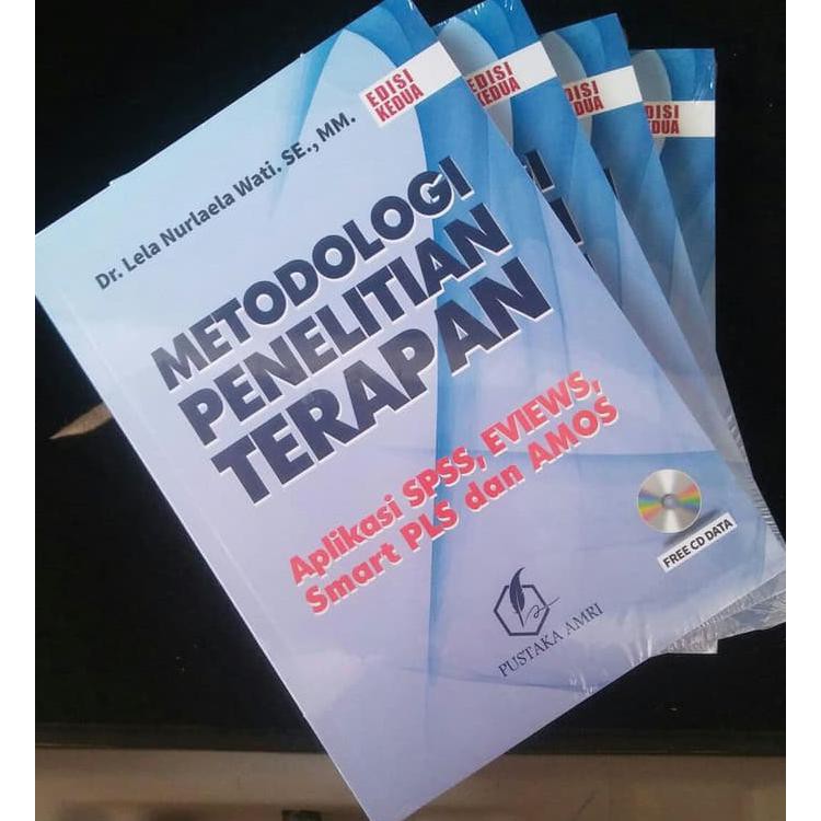 Buku Metodologi Penelitian Terapan Aplikasi Spss,Eviews,Smart Pls,Amos