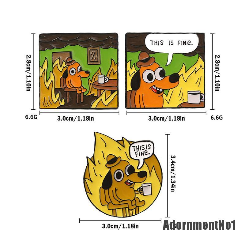 (Adornmentno1) Bros / Pin Enamel Bentuk Kartun Anjing Tulisan This Is Fine Fire