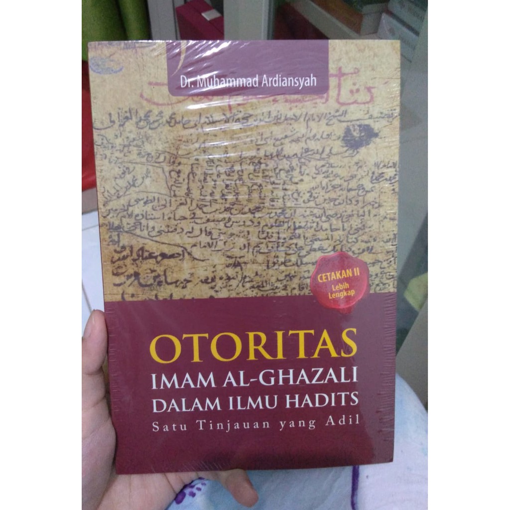 Otoritas Imam Al-Ghazali dalam Ilmu Hadits - Satu Tinjauan yang Adil