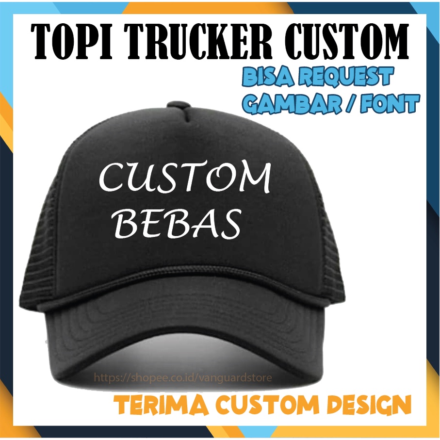 CUSTOM TOPI PRIA WANITA TOPI TRUCKER HAT JARING DESIGN BEBAS SUKA SUKA PREMIUM