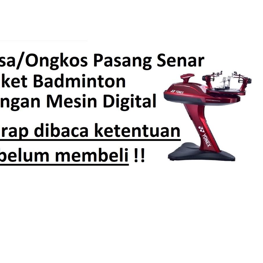☇ Pasang Senar Raket Badminton - Mesin Digital ○