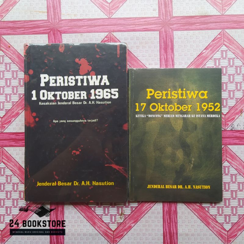Paket 2 Buku Peristiwa 1 Oktober 1965 Dan 17 Oktober 1952 - Jenderal Besar A. H. Nasution