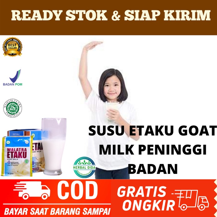 

ETAKU GOAT MILK, Susu peninggi badan anak, susu penambah Tinggi badan