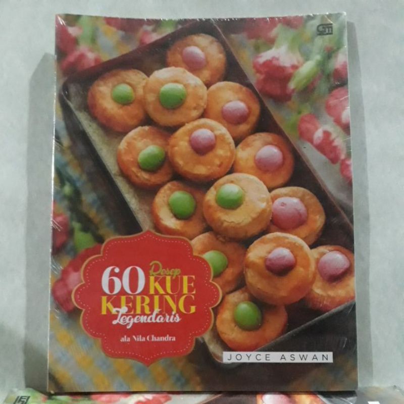 

Buku Kuliner - 60 Resep Kue Kering Legendaris ala Nila Chandra