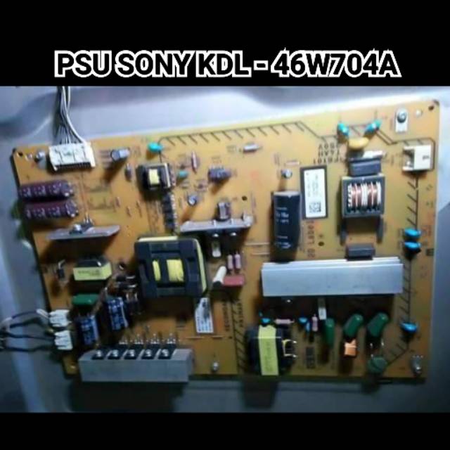 PSU TV SONY KDL - 46W704 A