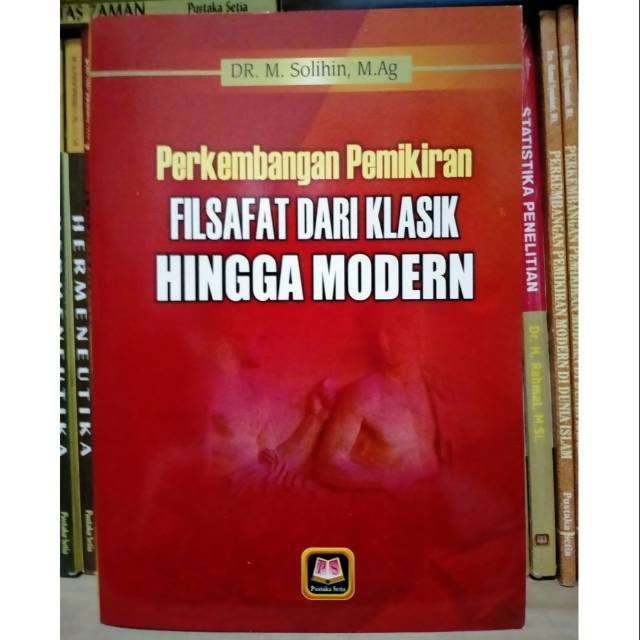 Jual Perkembangan Pemikiran Filsafat Dari Klasik Hingga Modern - M ...