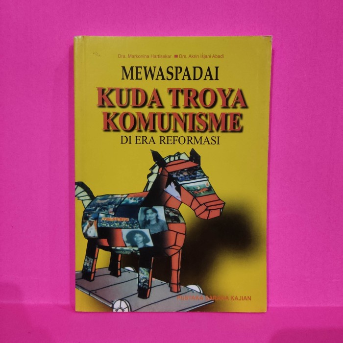 Jual Buku Mewaspadai Kuda Troya Komunisme Di Era Reformasi | Shopee ...