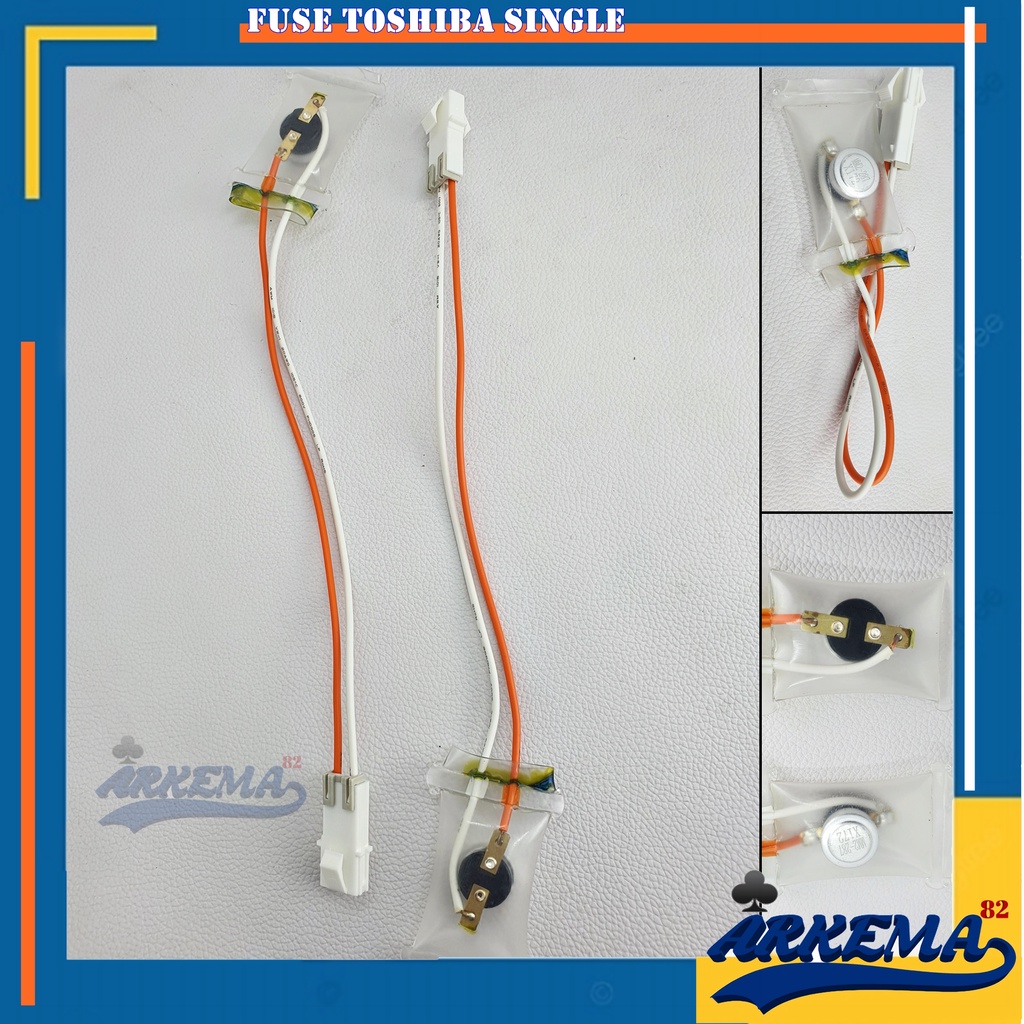 FUSE TOSHIBA SINGLE | BIMETAL TOSHIBA | DEFROST TOSHIBA | FUSE  DEFROST TOSHIBA | FUSE THOSIBA - ARKEMA