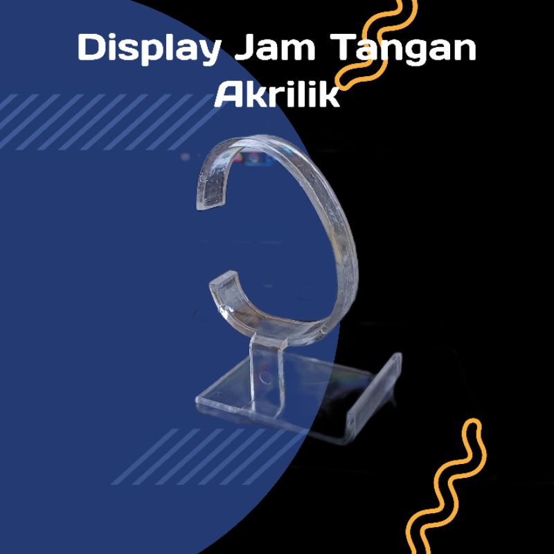 DUDUKAN JAM TANGAN AKRILIK / DISPLAY JAM TANGAN / HOLDER JAM TANGAN /