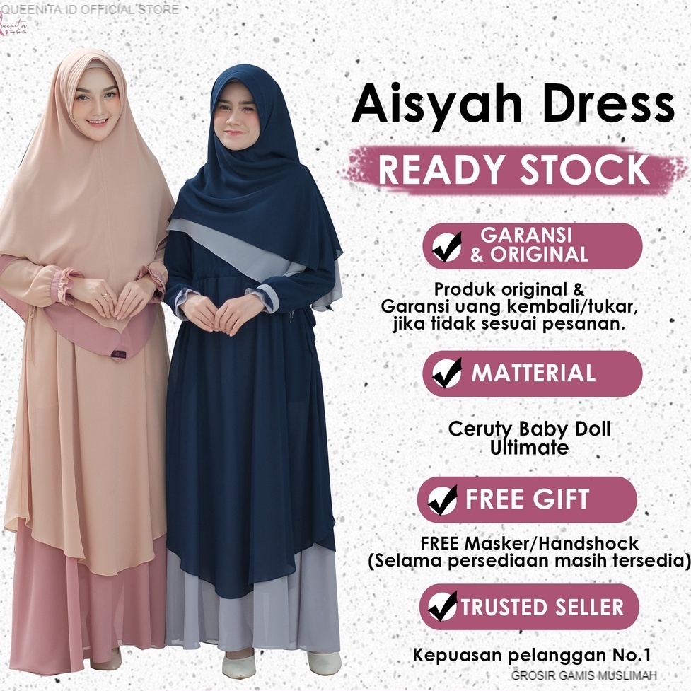 AISYAH SET BY QUEENITA.ID Gamis Set Syari Hijab Khimar Original Branded By Queenita.id Gamis Set Khi