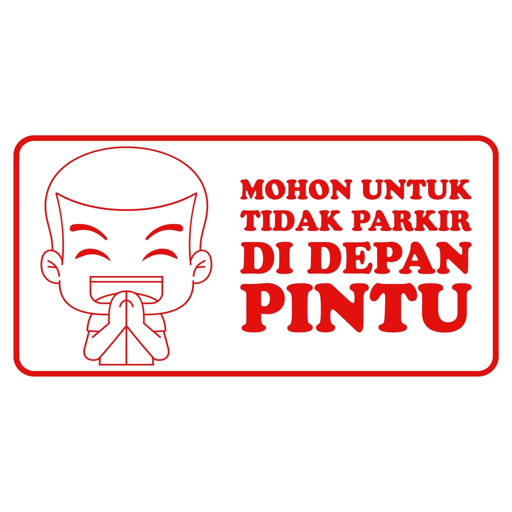 Stiker Jangan Parkir Depan Pintu