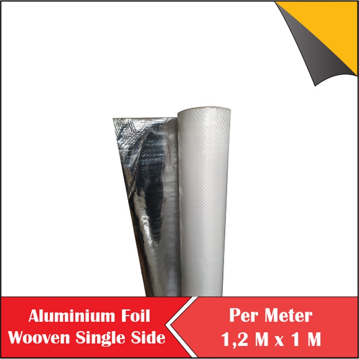 Aluminium Foil Allumunium Woven Wooven Single Side 1 Sisi Insulasi Atap Peredam Panas Per Meter
