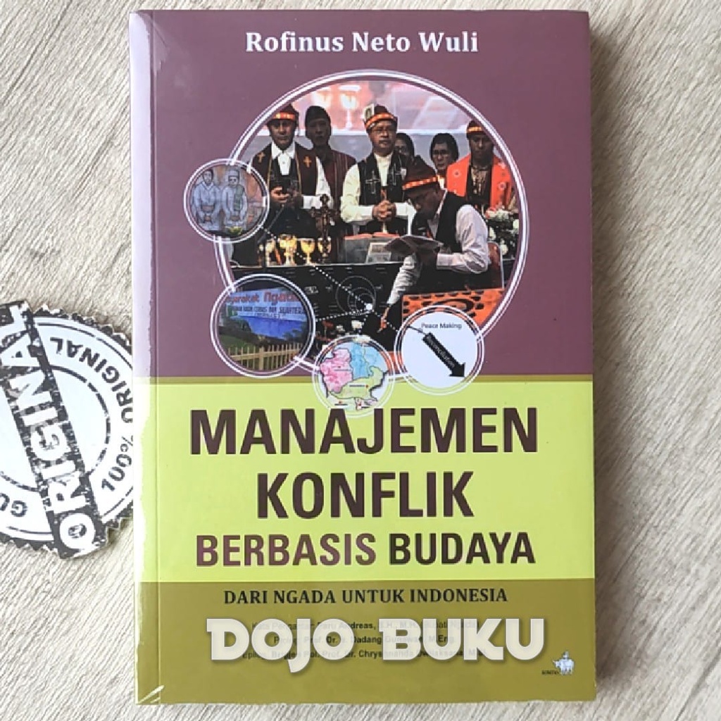 Manajemen Konflik Berbasis Budaya Dari Ngada Untuk Indonesia by ROFINUS NETO WULI