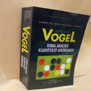 Buku Ajar VOGEL Kimia Analisis Kuantitatif Anorganik Buku Ajar VOGEL Kimia Analisis Kuantitatif Anorganik