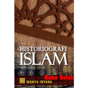 BUKU HISTORIOGRAFI ISLAM
