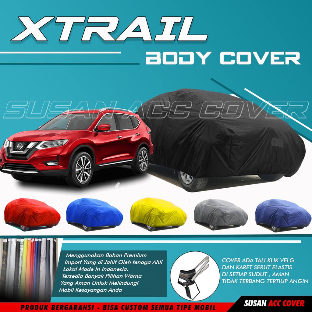 Cover Mobil Xtrail Sarung Mobil Xtrail/Xtrail t31/Xtrail t30/Xtrail lama/New Xtrail/terrano Xtrail