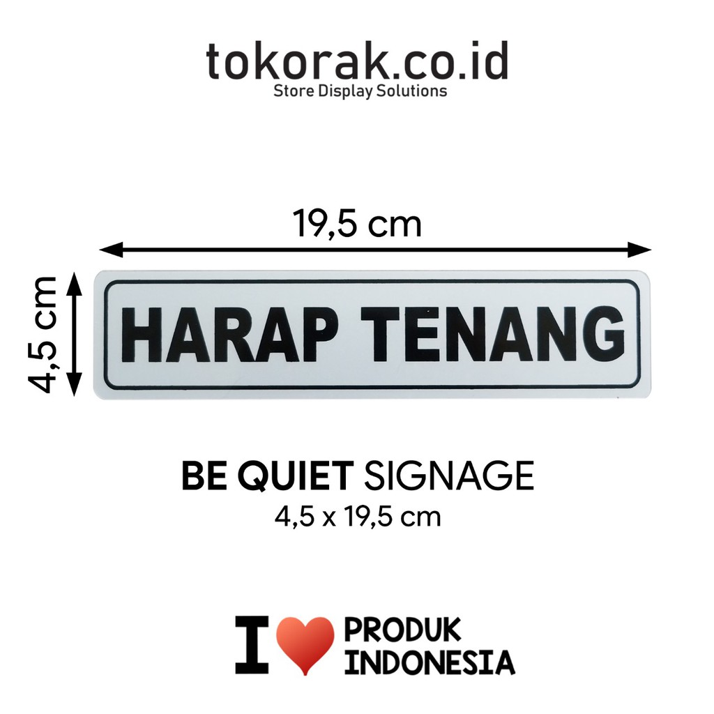 SIGNAGE HARAP TENANG 4,5X19,5CM SIGN PETUNJUK SIMBOL LOGO PERINGATAN LABEL