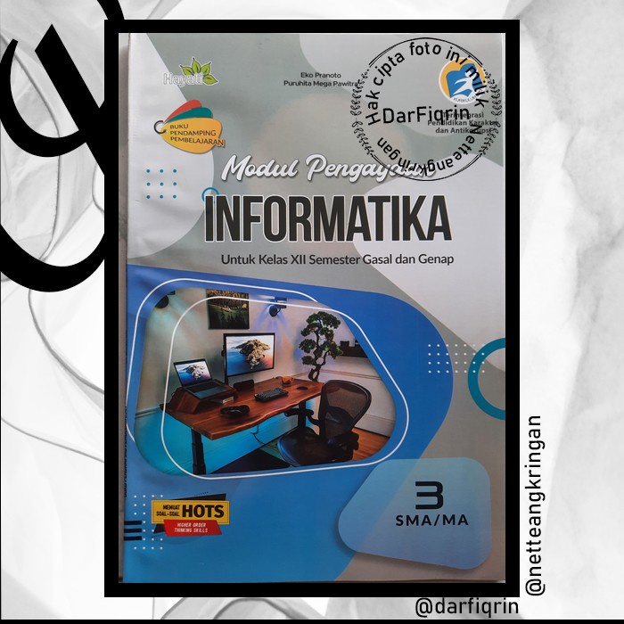 LKS Informatika Kelas 12 Semester 1 dan 2-SMA/MA K13 Rev 2018 HOTS-Hayati-Eko-Puruhita