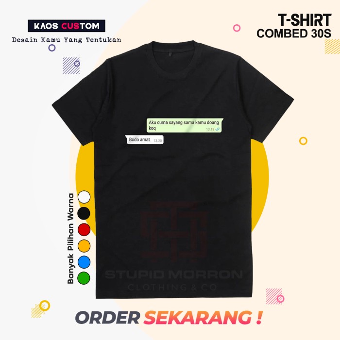 KAOS CUSTOM CHAT WHATSAPP / KAOS KATA KATA / KAOS KEKINIAN