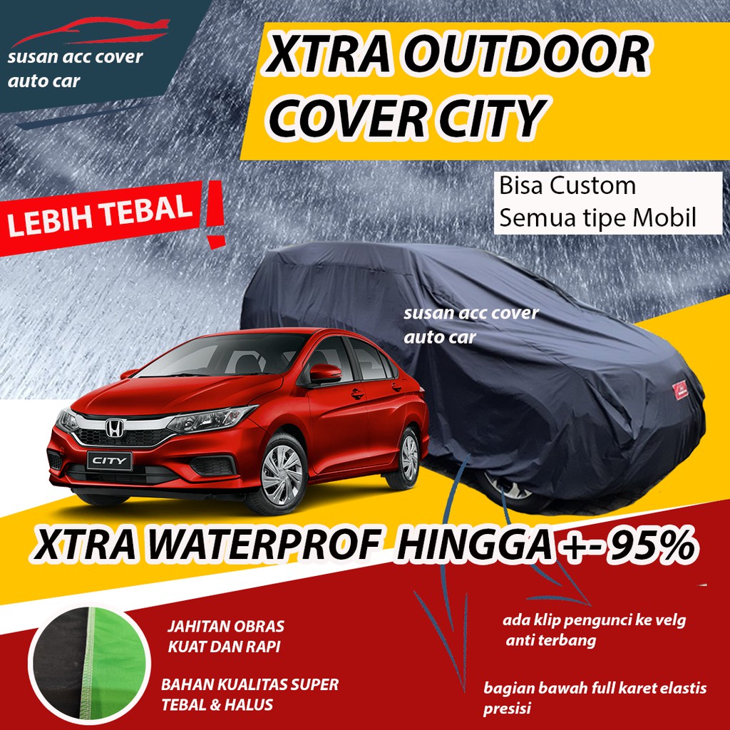 XTRA OUTDOOR Body Cover Mobil City Sarung Mobil City/Sedan City/Honda City Waterproof anti air