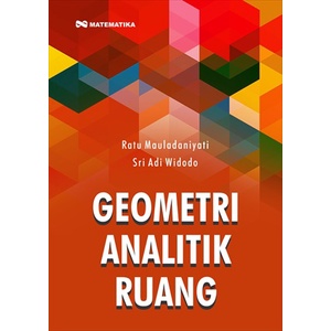 Geometri Analitik Ruang - Ratu Mauladaniyati, Sri Adi Widodo