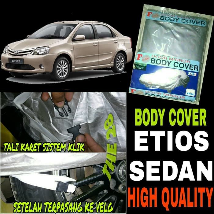 Body Cover Toyota ETIOS Sedan Sarung Penutup Selimut Bodi Mobil Etios