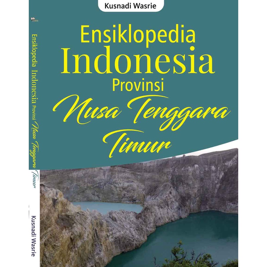 

Ensiklopedia Indonesia Provinsi NUSA TENGGARA TIMUR - Kusnadi Wasrie