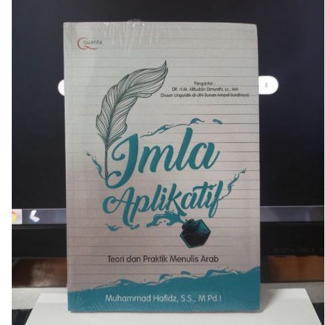 Imla Aplikatif: Teori dan Praktik Menulis Bahasa Arab - Muhammad Hafidz, S.S., M.Pd.I