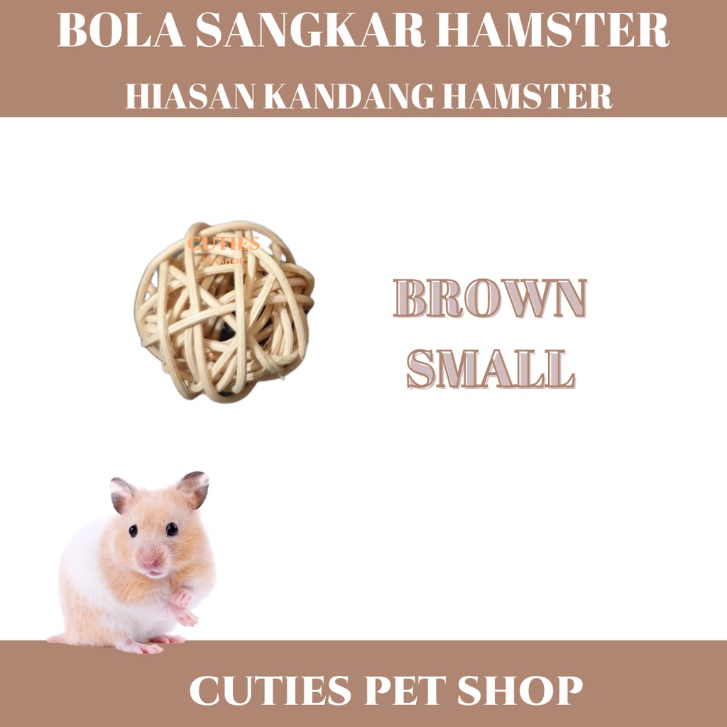 BOLA ROTAN KAYU SANGKAR HAMSTER HIASAN KANDANG HAMMY SIZE S DAN L AESTHETIC LUCU-BROWN SMALL