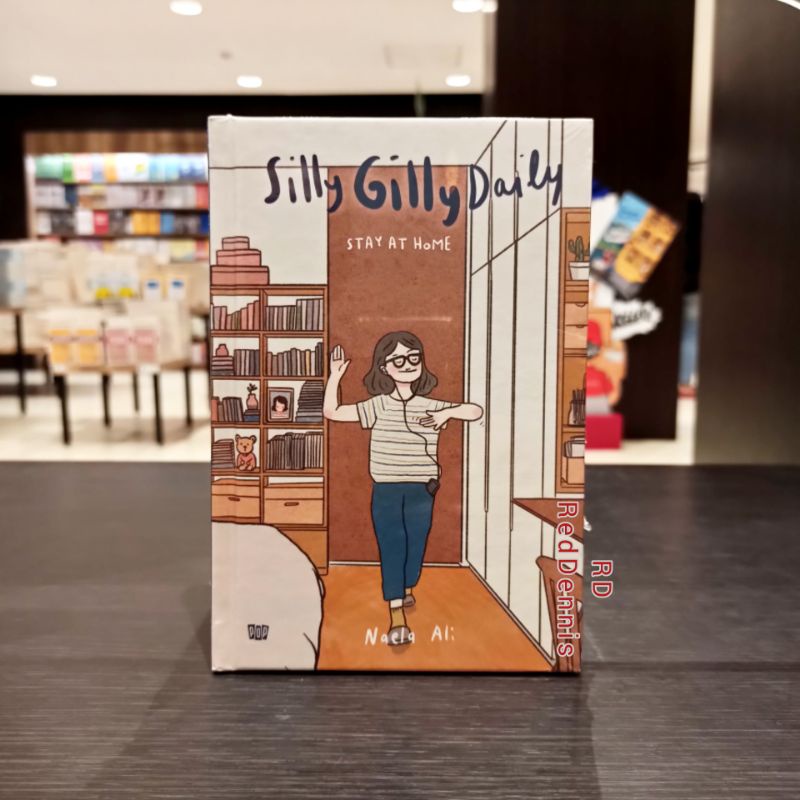 Kumpulan Cerpen: Silly Gilly Daily: Stay At Home - Naela Ali