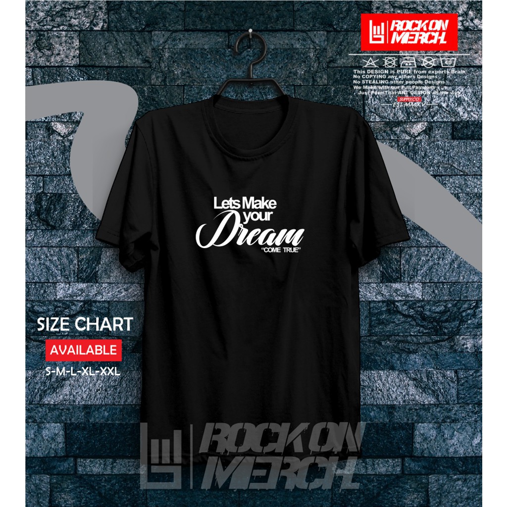 Kaos Baju Distro Kata Kata Motivasi Hidup Lets Your Dream Come