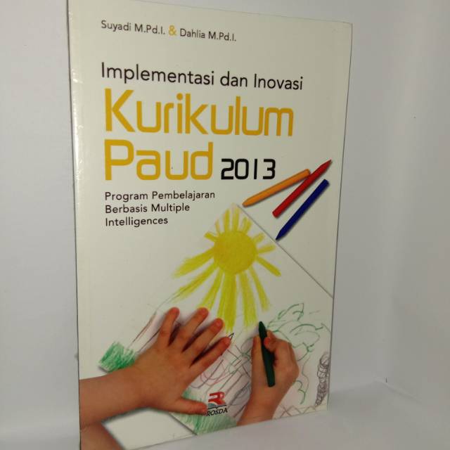 Implementasi dan inovasi kurikulum paud 2013 .buku original