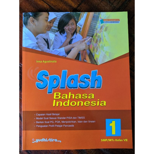 

BUKU Pembelajaran & Latihan Soal Asesmen Harian SPLASH Bahasa Indonesia Kelas 1/VII SMP/MTs Kurikulum Merdeka/ K-22 Yudhistira